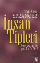 İnsan Tipleri Bir Kişilik Psikolojisi