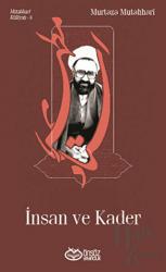 İnsan ve Kader - Mutahhari Külliyatı 5