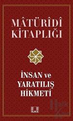 İnsan ve Yaratılış Hikmeti - Matüridi Kitaplığı