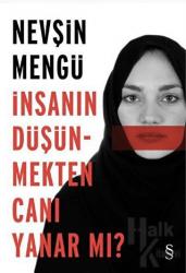 İnsanın Düşünmekten Canı Yanar mı?