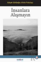 İnsanlara Alışmayın