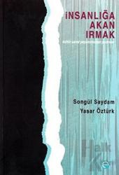 İnsanlığa Akan Irmak