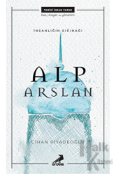 İnsanlığın Sığınağı Alp Arslan