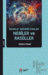 İnsanlık Tarihinin Kodları - Nebiler ve Rasüller