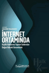 İnternet Ortamında Kişilik Haklarına Yapılan Saldırıdan Doğan Hukuki Sorumluluk