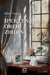 İpekten Örer Zırhını