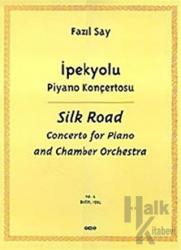 İpekyolu Piyano Konçertosu (Silk Road Concerto for Piano and Chamber Orchestra)