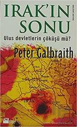 Irak’ın Sonu Ulus Devletlerin Çöküşü mü Olacak? Ulus Devletlerinin Çöküşü mü?