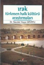 Irak Türkmen Halk Kültürü Araştırmaları