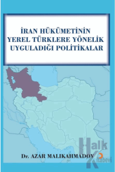 İran Hükümetinin Yerel Türklere Yönelik Uyguladığı Politikalar