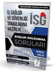 İş Güvenliği Uzmanlığı Sınavlarına Hazırlık İSG Boşluk Doldurma Soruları