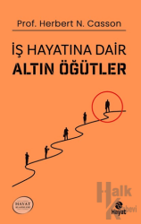 İş Hayatına Dair Altın Öğütler