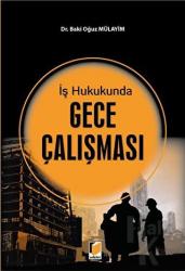 İş Hukukunda Gece Çalışması