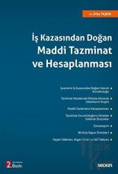 İş Kazasından Doğan Maddi Tazminat ve Hesaplanması