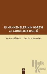 İş Mahkemelerinin Görevi ve Yargılama Usulü