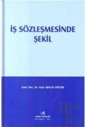 İş Sözleşmesinde Şekil (Ciltli)