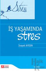 İş Yaşamında Stres