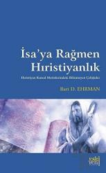 İsa’ya Rağmen Hıristiyanlık