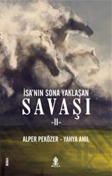 İsa'nın Sona Yaklaşan Savaşı 2