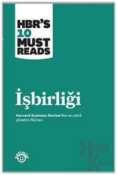 İşbirliği Harvard Business Review'den En Etkili Yönetim Fikirleri