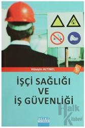 İşçi Sağlığı ve İş Güvenliği