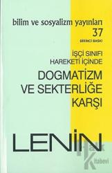 İşçi Sınıfı Hareketi İçinde Dogmatizm ve Sekterliğe Karşı