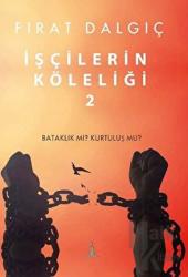 İşçilerin Köleliği 2