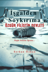 İşgalden Soykırıma Özgür Filistin Devleti