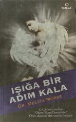 Işığa Bir Adım Kala