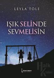 Işık Selinde Sevmelisin