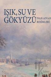 Işık Su ve Gökyüzü (Ciltli)