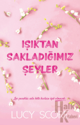 Işıktan Sakladığımız Şeyler