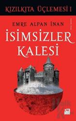 İsimsizler Kalesi - Kızılkıta Üçlemesi 1