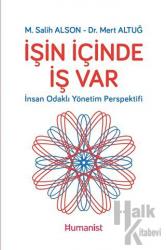 İşin İçinde İş Var - İnsan Odaklı Yönetim Perspektifi