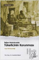 İskam Hukukunda Tüketicinin Korunması