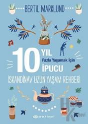 İskandinav Uzun Yaşam Rehberi (Ciltli) 10 Yıl Fazla Yaşamak İçin İpucu