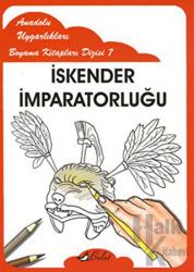 İskender İmparatorluğu Anadolu Uygarlıkları Boyama Kitapları Dizisi 7