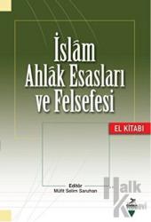 İslam Ahlak Esasları ve Felsefesi