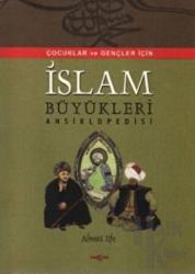 İslam Büyükleri Ansiklopedisi Çocuklar ve Gençler İçin