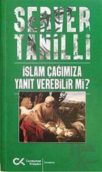 İslam Çağımıza Yanıt Verebilir mi?