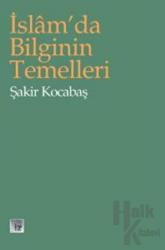 İslam’da Bilginin Temelleri (Emr Kitabı)