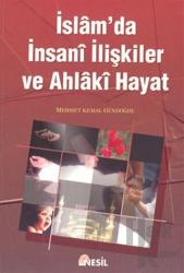 İslam’da İnsani İlişkiler ve Ahlaki Hayat