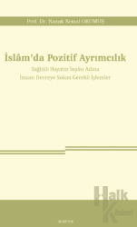 İslam’da Pozitif Ayrımcılık Sağlıklı Hayatın İnşası Adına İnsanı Devreye Sokan Gerekli İşlemler