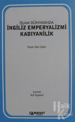 İslam Dünyasında İngiliz Emperyalizmi Kadıyanilik