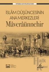 İslam Düşüncesinin Ana Merkezleri: Maveraünnehir