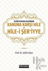 İslam Hukuku Açısından Kanuna Karşı Hile ve Hile-i Şer'iyye