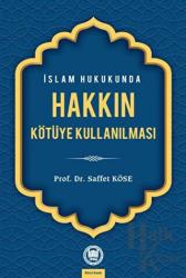 İslam Hukukunda Hakkın Kötüye Kullanılması