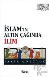 İslam’ın Altın Çağında İlim