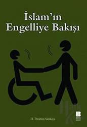 İslam’ın Engelliye Bakışı