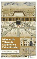 İslam’ın İlk Yıllarında Evlilikler ve Evlendirmeler